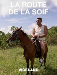 La Route de la soif saison 1 poster