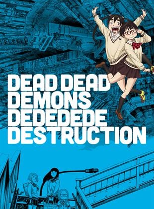 Dead Dead Demons Dededede Destruction saison 1 poster